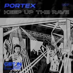 Portex - Keep Up The Rave