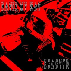 Havin My Way