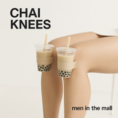 Chai Knees