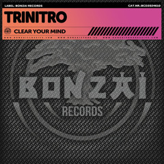 Trinitro - Clear Your Mind (Extended Acid Energy Mix) [Bonzai] |6A - 138bpm|.wav