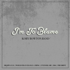 I'm To Blame