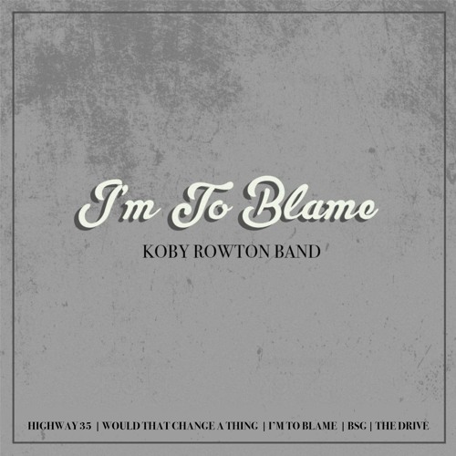 I'm To Blame