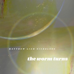 The Worm Turns