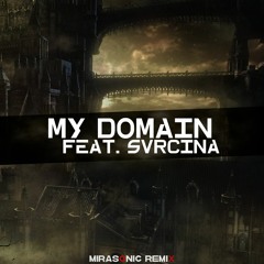 Tommee Profitt - MY DOMAIN (feat. SVRCINA) (Mirasonic Remix)