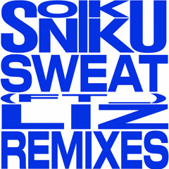 Sonikku - Sweat feat LIZ (SOPHIE Remix)