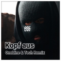 1986zig - Kopf aus  ( OneLine & Tech Remix )