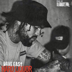 Dave East- Hard Liquor