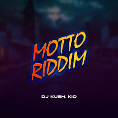DJ KUSH, Kio - Moto Riddim (Official Audio)