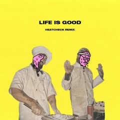 Future - Life is Good (feat. Drake) (HEATCHECK REMIX)