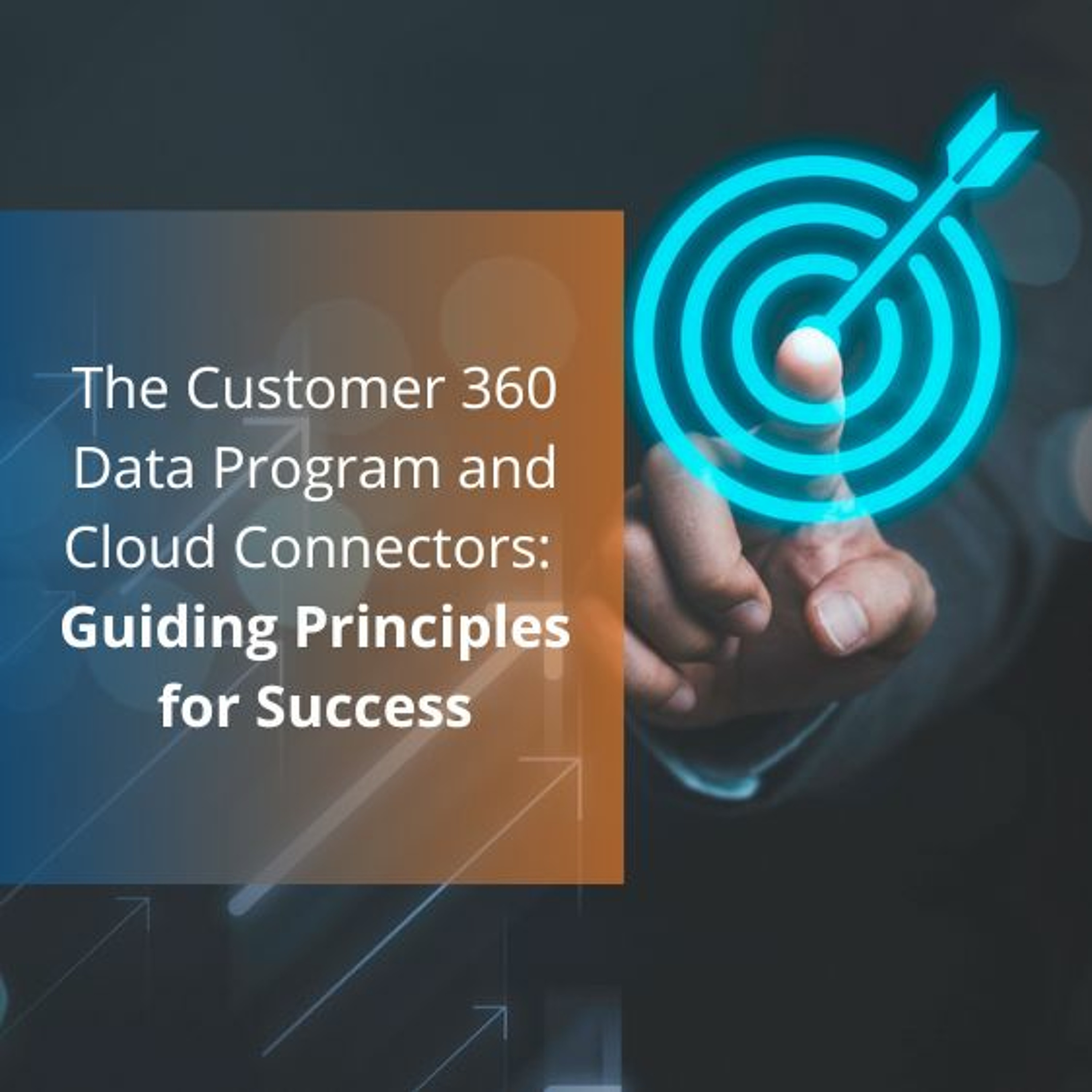 cover of episode The Customer 360 Data Program and Cloud Connectors: Guiding Principles for Success - Audio Blog