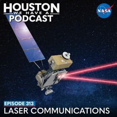 Houston We Have a Podcast: Laser Communications