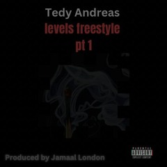 Tedy Andreas - levels freestyle pt. 1