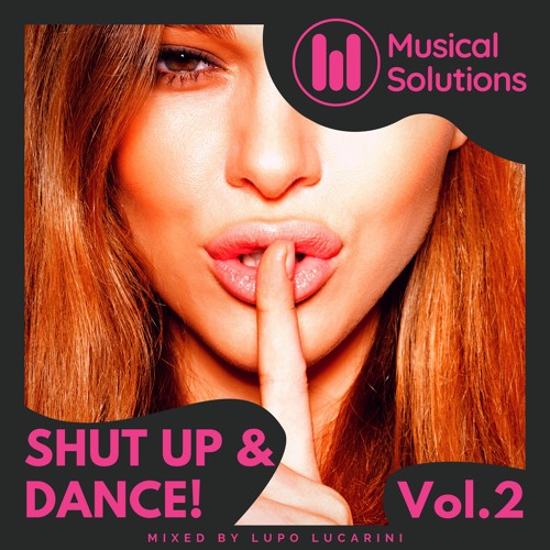 Shut Up & Dance! Vol.2 (House, EDM, Others)