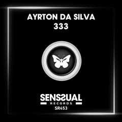 Ayrton Da Silva - 333 (Radio Edit)