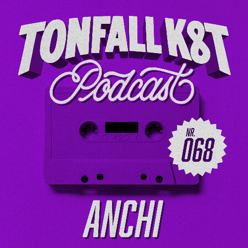 Tonfall K8T Podcast 068 - Anchi