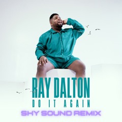 Ray Dalton - Do It Again (Sky Sound Remix)