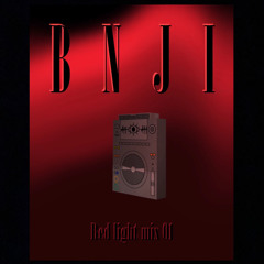 bnji - Red Light 01 set mix