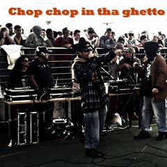 ChOp ChOp iN tHa GhEttHo