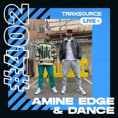 Traxsource LIVE! #402 with Amine Edge & DANCE