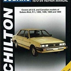 [READ] KINDLE 📑 Subaru Coupes, Sedans, and Wagons, 1970-84 (Chilton Total Car Care S