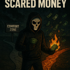 Scared Money