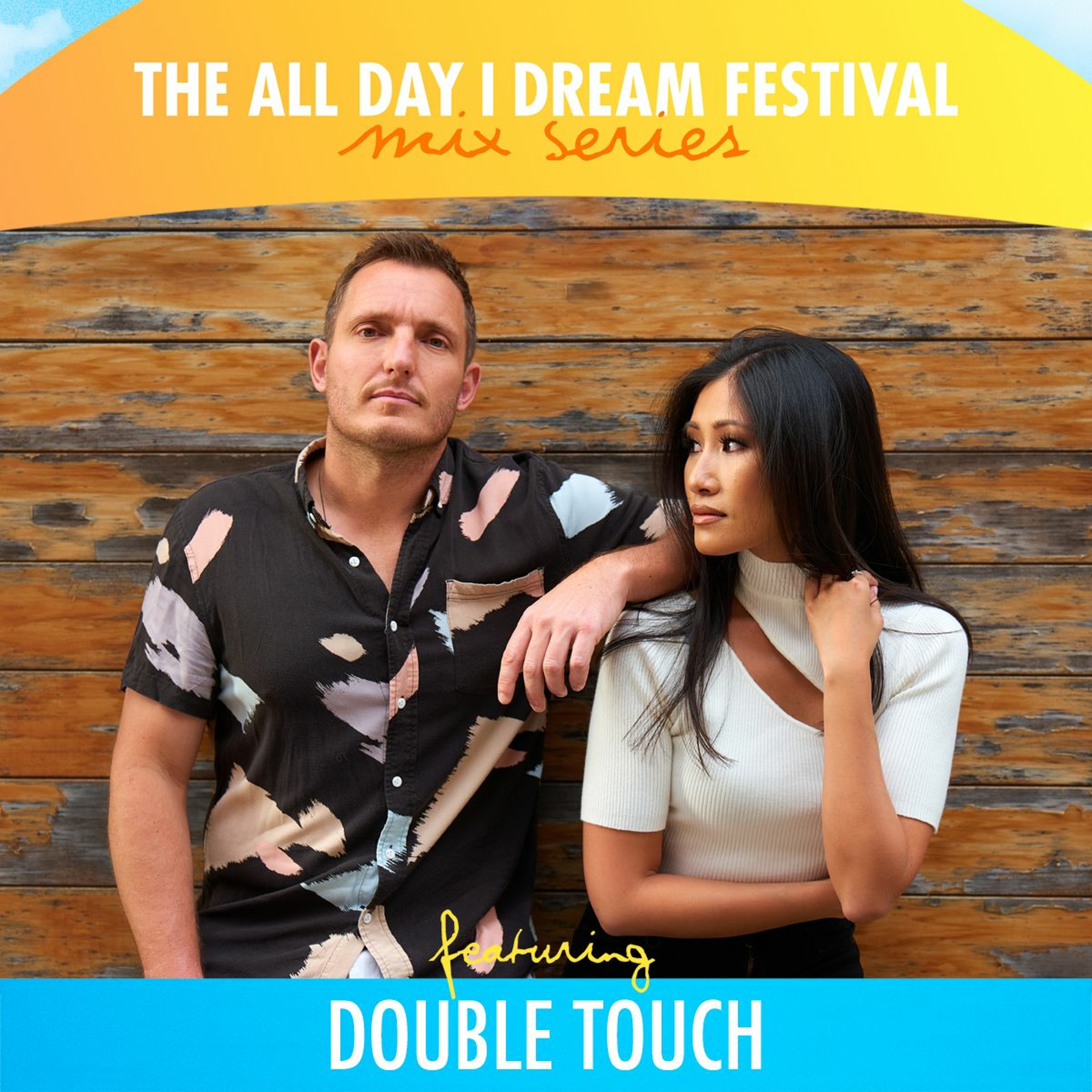 The All Day I Dream Festival Mix Series - Double Touch episode artwork