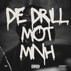 Để drill một mình - DK (Prod. Zenkey)