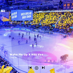 Wake Me Up X Håå Vee - Clap-It (Hv71)
