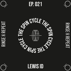 The Spin Cycle Ep. 021 - Lewis ID