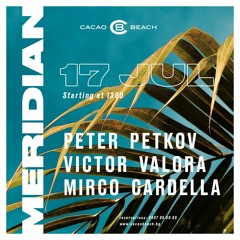 Mirco Cardella - Live Recorded @ Cacao Beach 17.7.21 - MERIDIAN DAY SERIES