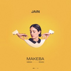 Jain — Makeba (MBNN Remix) FREE DOWNLOAD