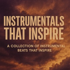 Instrumentals That Inspire