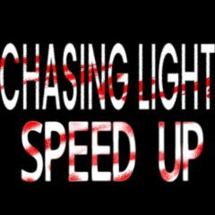 chasing light (speed up) - metaego