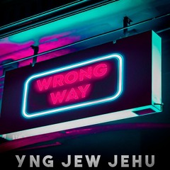 WRONG WAY (Young Kings)