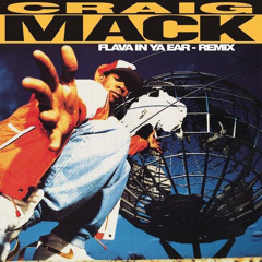 Flava In Your Ear Remix(R.I.P. Craig Mack)