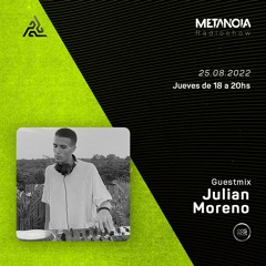 Metanoia pres. Julian Moreno [Exclusive Guestmix]