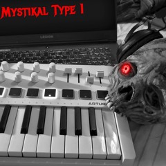 Mystikal Type 1