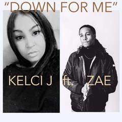 Down for me ft. Zae