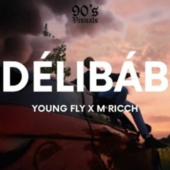 Young Fly x M Ricch - Délibáb