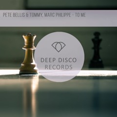 Pete Bellis & Tommy, Marc Philippe - To Me (Original Mix)