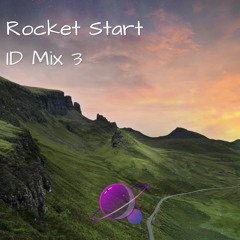 Rocket Start - ID Mix 3