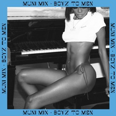 Muni Long - Boys II Men(Muni Mix)