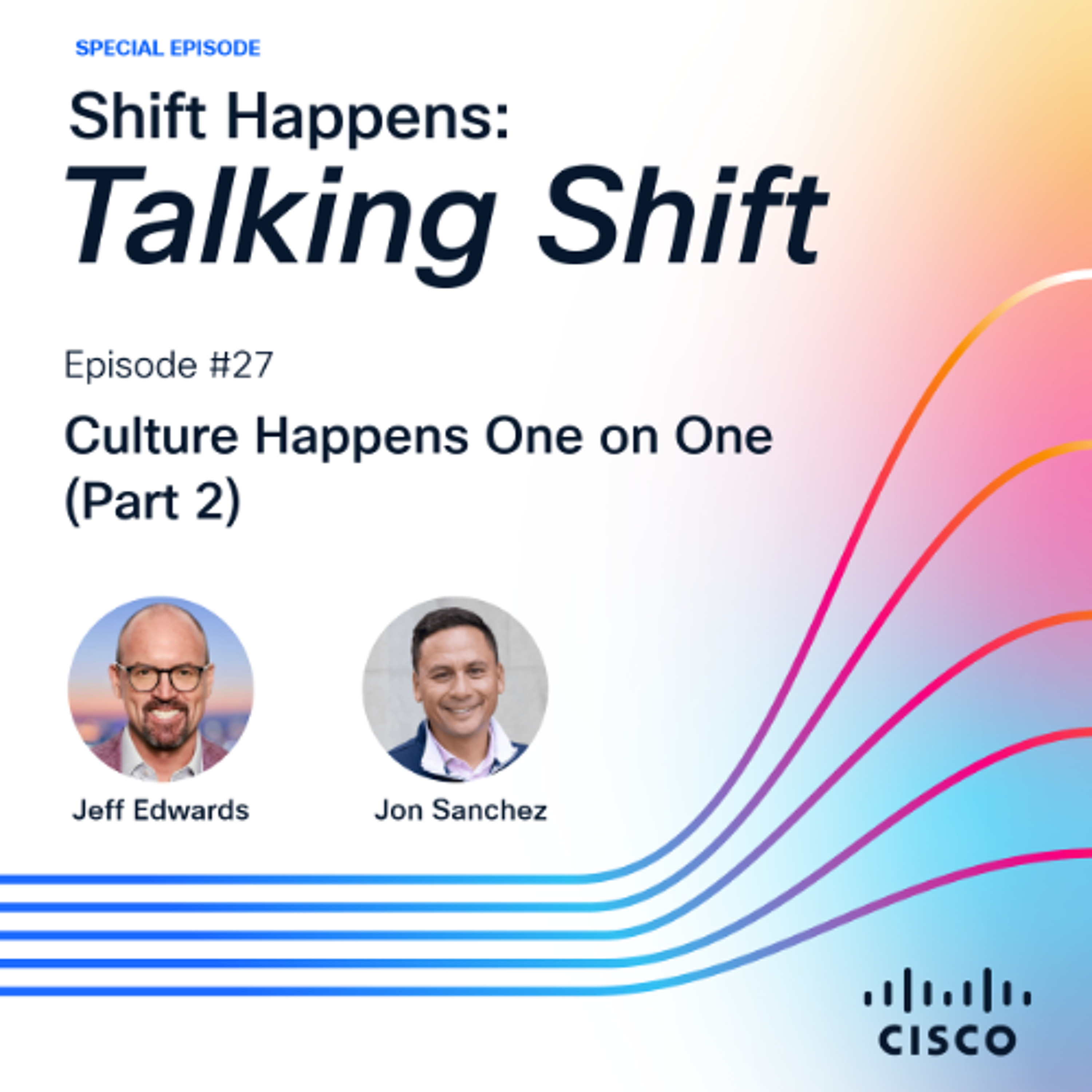 SHIFT HAPPENS EP.27: Talking Shift - Culture Happens One on One