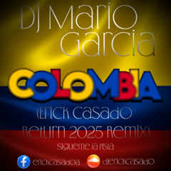 Mario Garcia–Colombia(Erick Casado Return Mix)