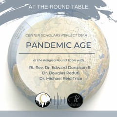 Center Scholars Reflect Upon A Pandemic Age