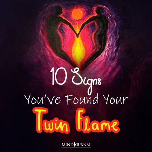 Stream 10 Signs You've Found Your Twin Flame by The Minds Journal ...