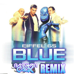 Eiffel 65 - Blue (BassWar & CaoX Remix)