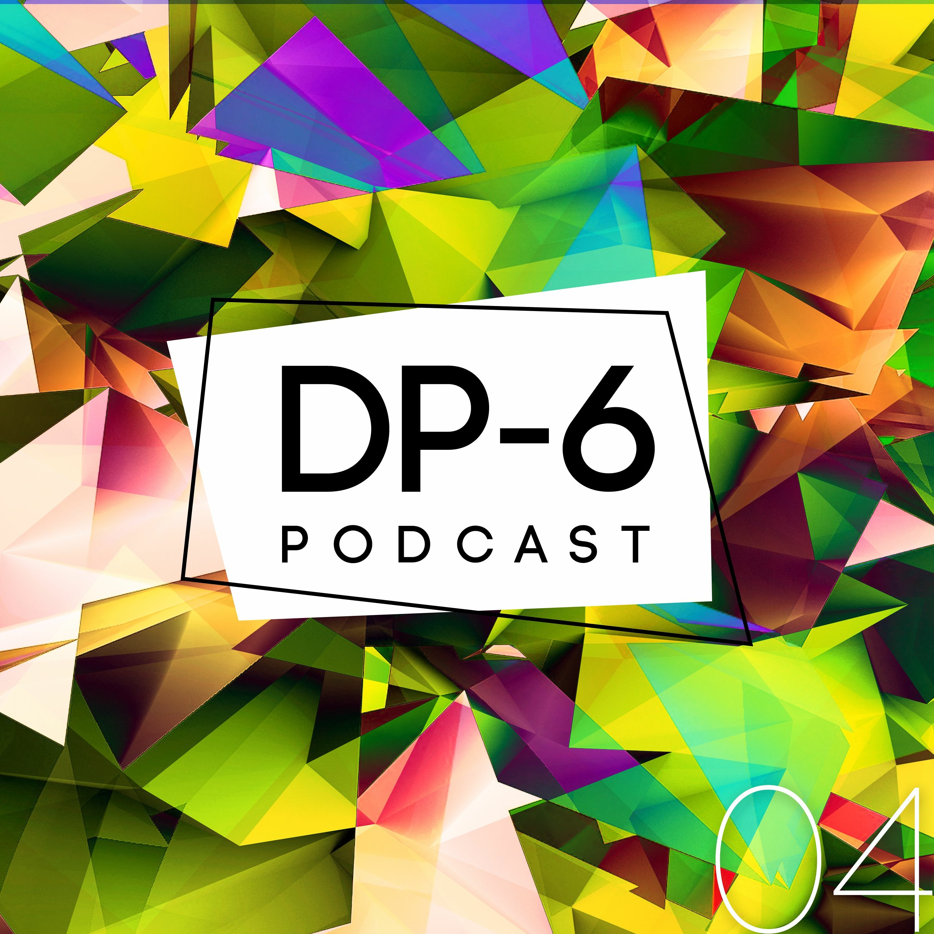 DP-6 Podcast