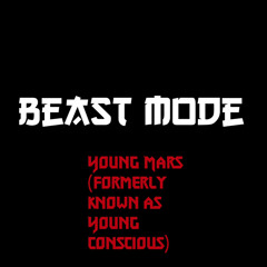 Young M.A.R.S- Beast Mode (Prod. By SVNNY) (Re-release 2022) (Originally Released 2019)