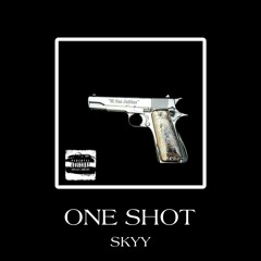 SKYY | ONE SHOT (FREESTYLE)